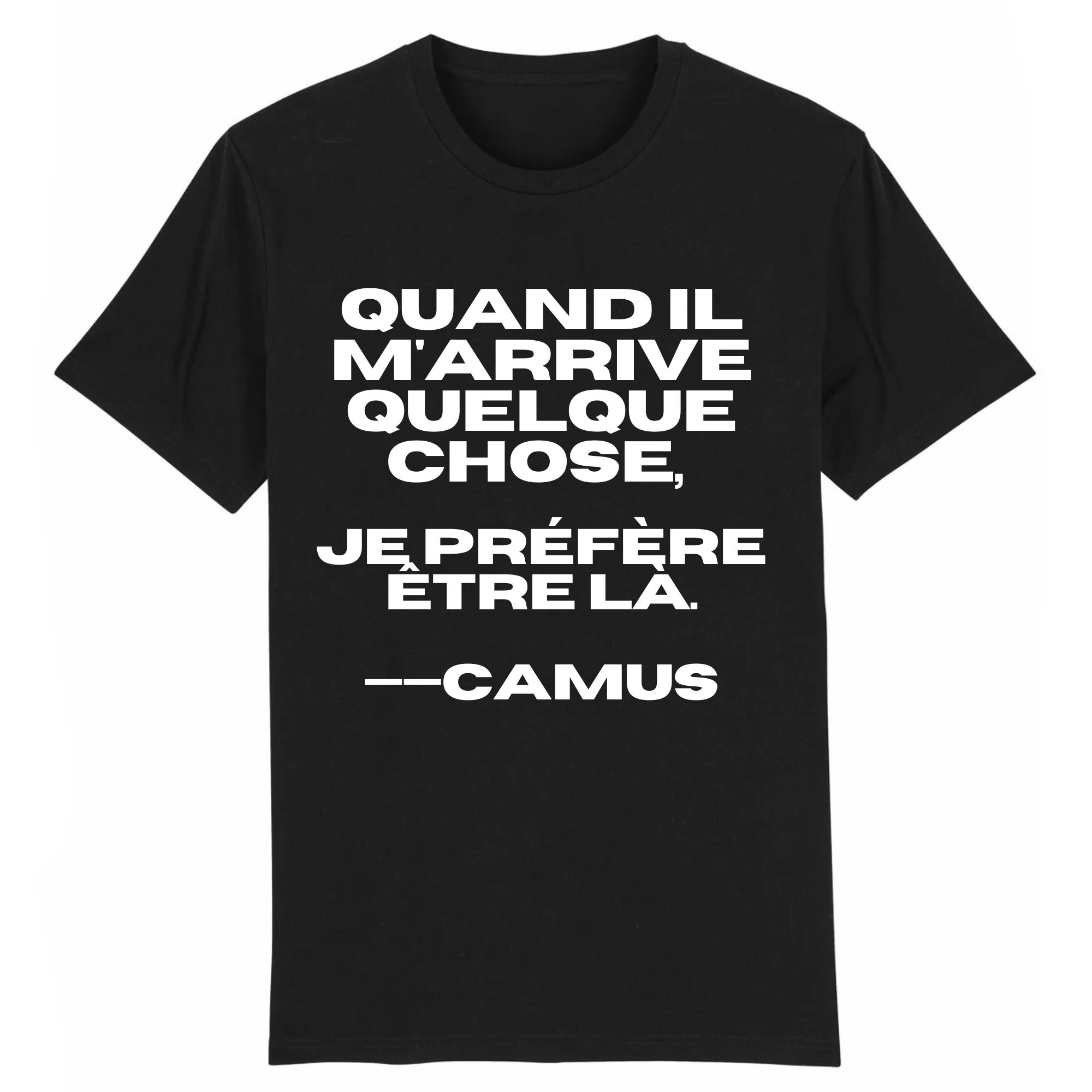 T-shirt Adulte 'Quand il m'arrive quelque chose, je préfère être là' Costume
