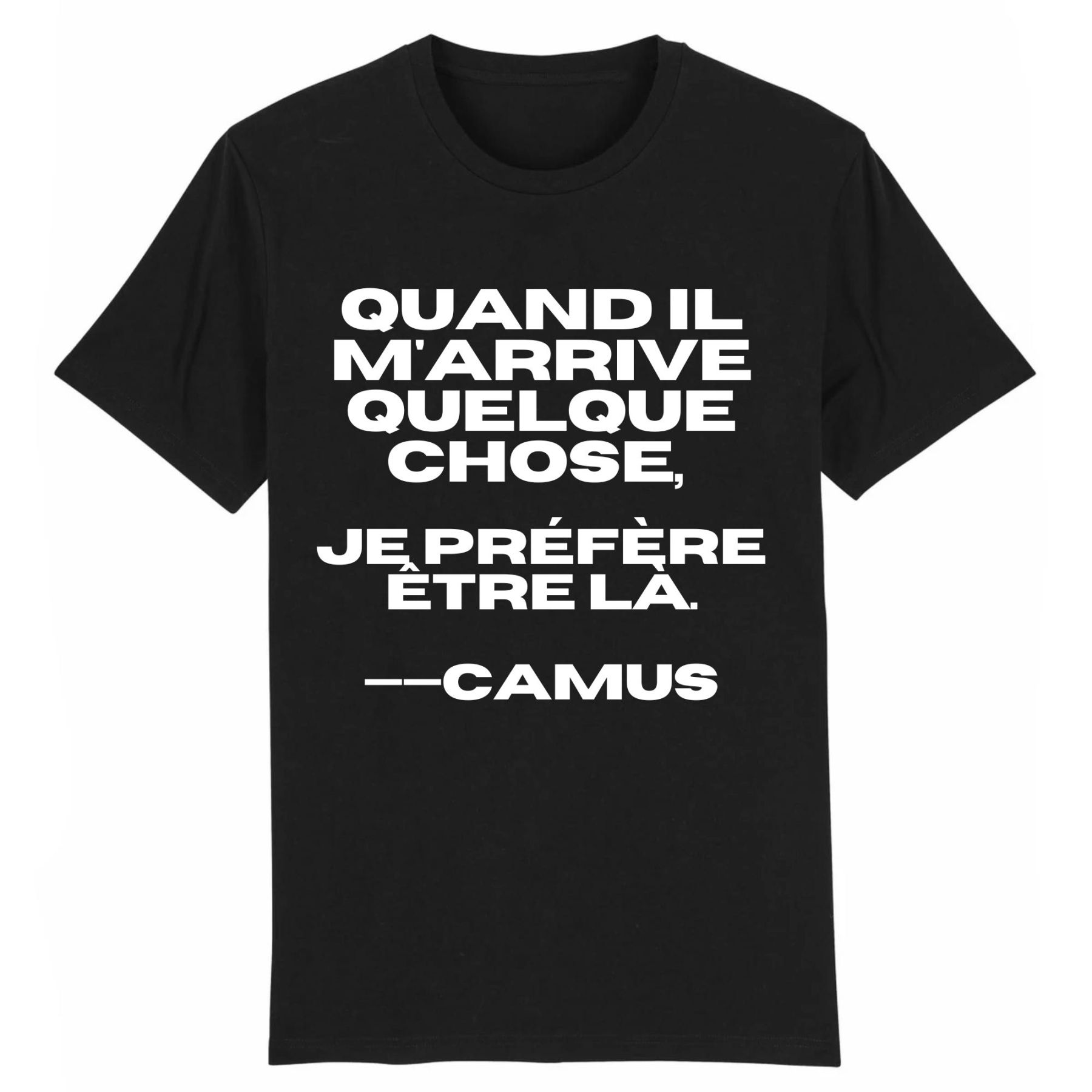 T-shirt Adulte 'Quand il m'arrive quelque chose, je préfère être là' Costume