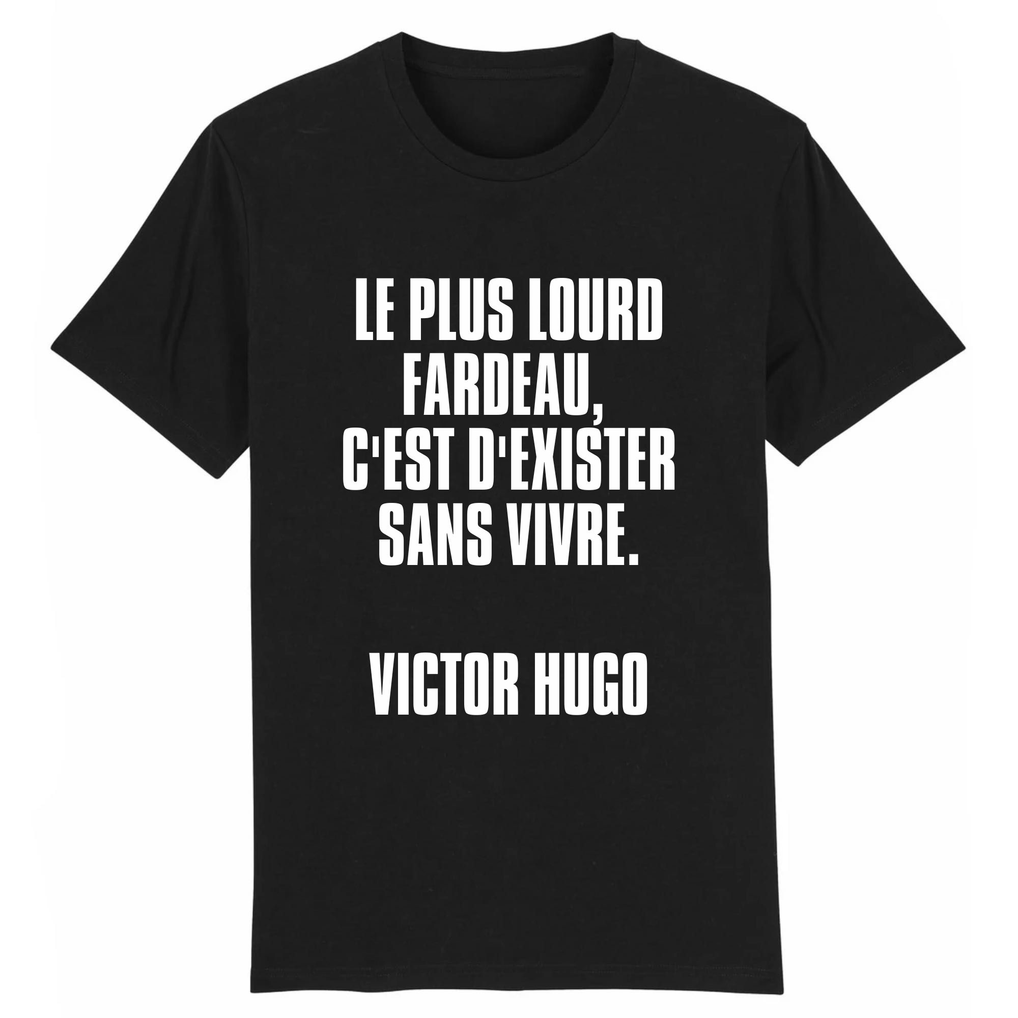 T-shirt Adulte 'Le plus lourd fardeau, c'est d'exister sans vivre' Costume