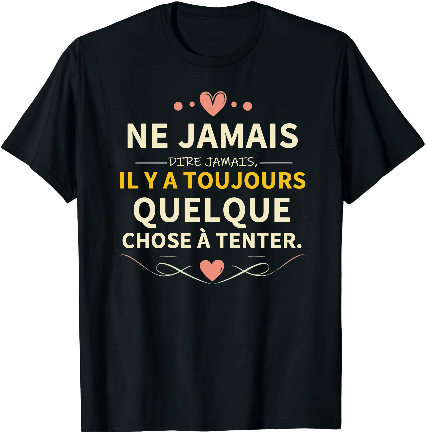 T-shirt Texte de Film ‘Ne jamais dire jamais, il y a toujours quelque chose à tenter.’ Costume