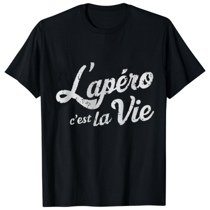 T-shirt 'L’apéro c’est la vie' Ver.2