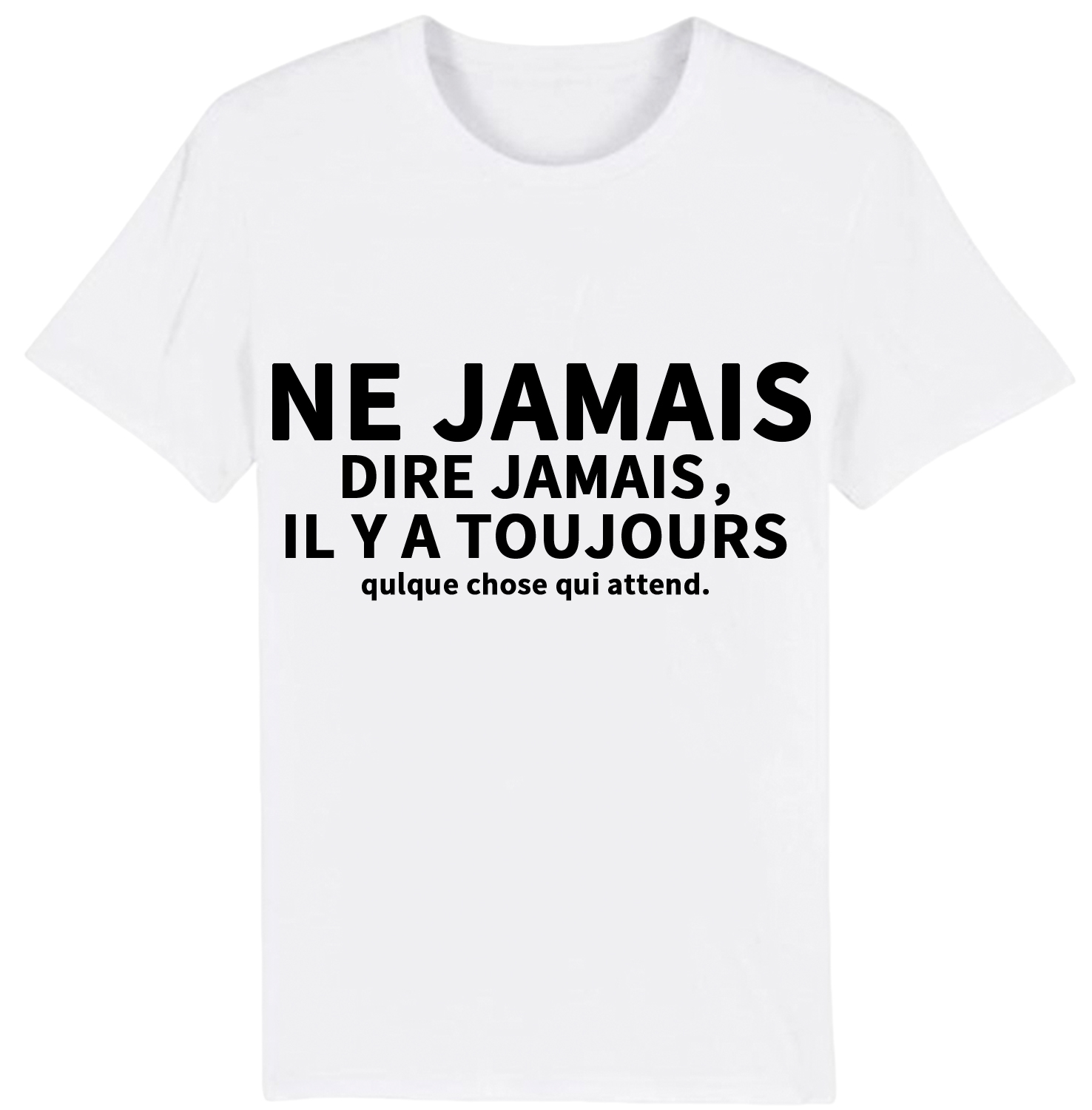 T-shirt Texte de Film ‘Ne jamais dire jamais，il y a toujours qulque chose qui attend.' Costume