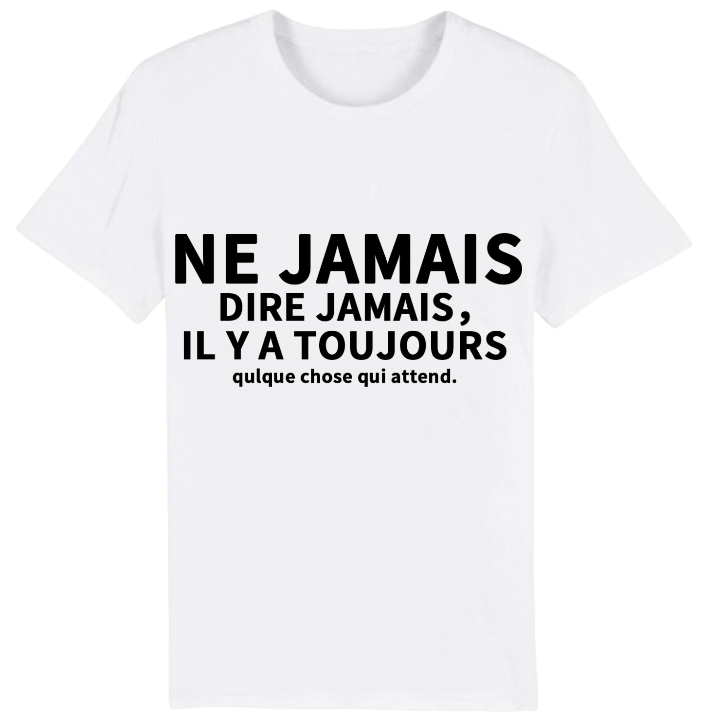 T-shirt Texte de Film ‘Ne jamais dire jamais，il y a toujours qulque chose qui attend.' Costume