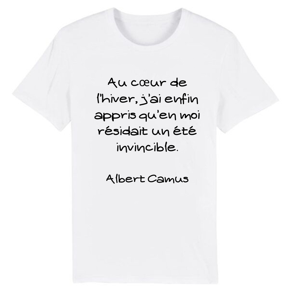 T-shirt Texte 'Au cœur de l’hiver, j’ai enfin appris qu’en moi résidait un été invincible'