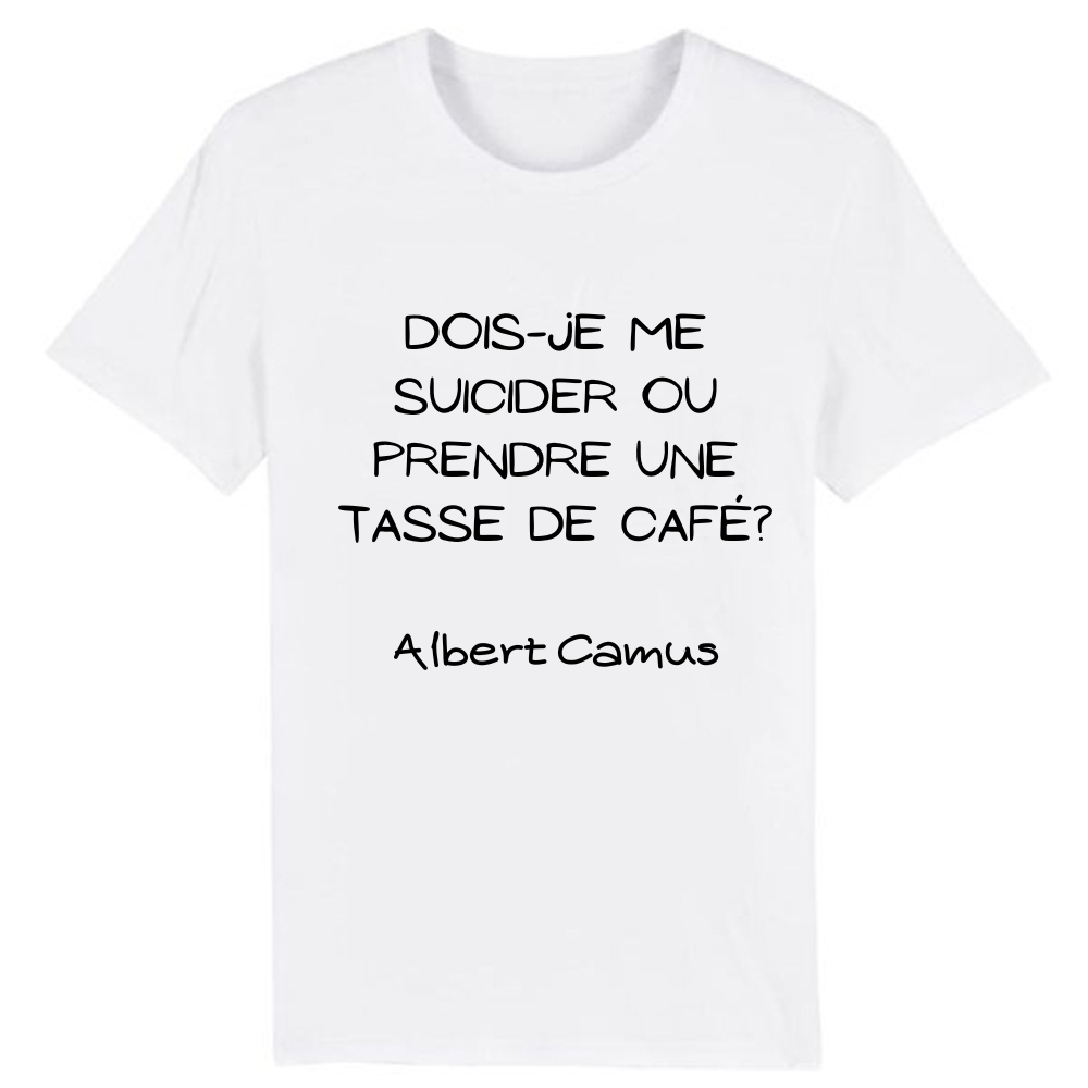 T-shirt Texte 'Dois-je me suicider ou prendre une tasse de café'