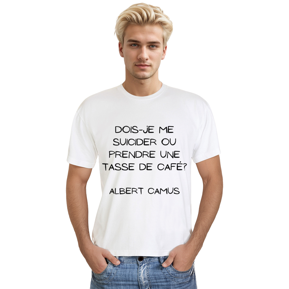T-shirt Texte 'Dois-je me suicider ou prendre une tasse de café'