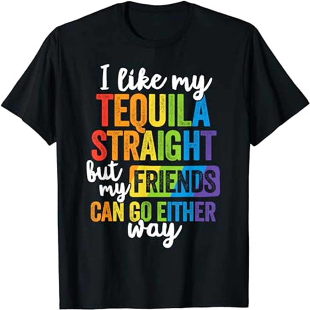 Adult Funny LGBT Ally Gift Tequila Straight Friends Go Either Way Pride Month Black T-shirt Costume