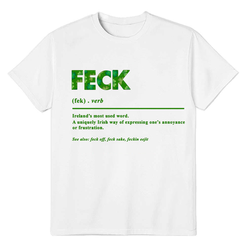 Feck Irish Adult Unisex St. Patrick's Day White T-shirt