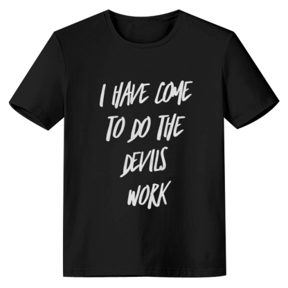 Adult Unisex I Have Come To Do The Devils Work Devil Halloween Black T-shirt Costume