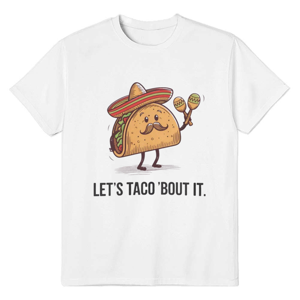 Adult Unisex Funny Taco Let's Taco 'Bout It Food Lover White T-shirt