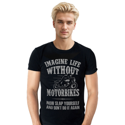 Adult Unisex Imagine Life Without Motorbikes Humor Joke Funny Black T-shirt Costume