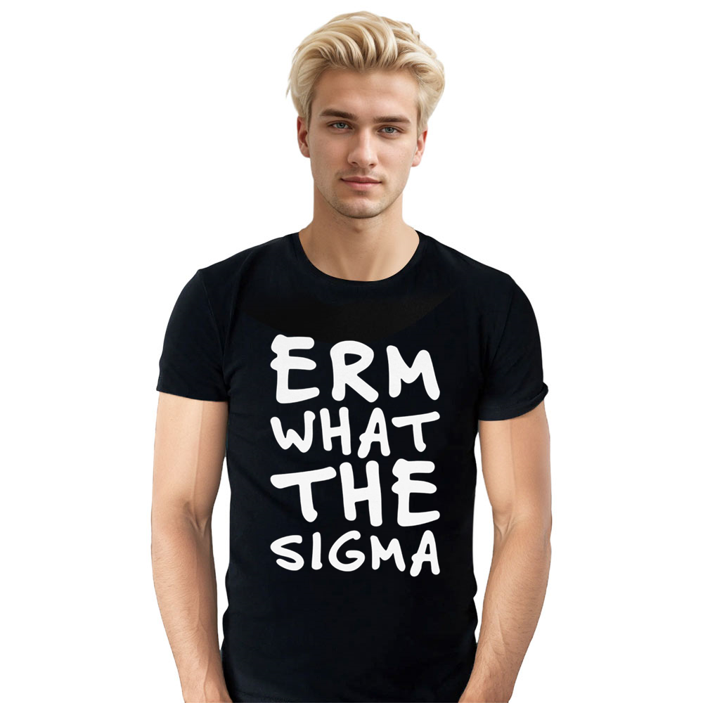 Adult Unisex Erm What The Sigma Internet Meme Tee Trending Phrase Apparel Black T-shirt Costume