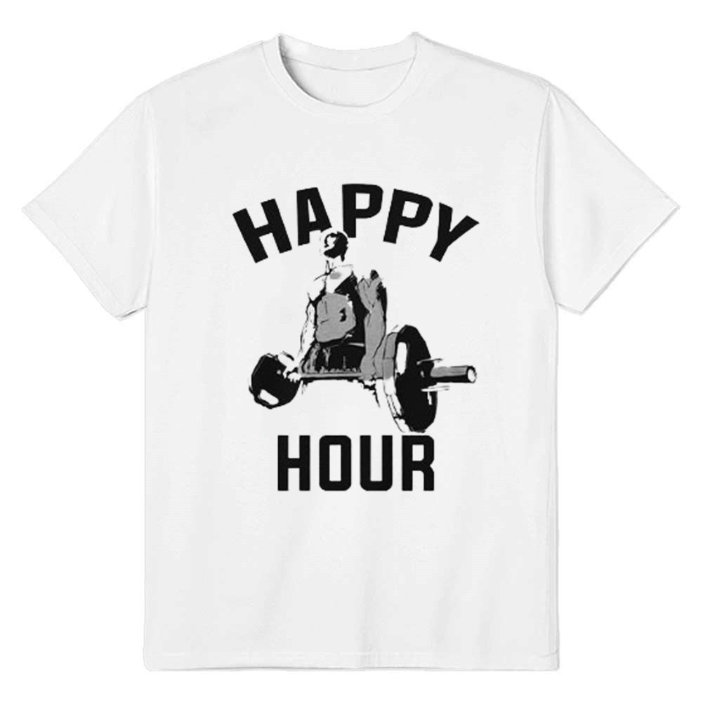 Adult Happy Hour Squat Bench Lifting Motivational Sayings Fitness Gym Workout Sport White T-shirt Costume