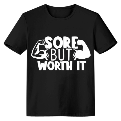 Adult Unisex Funny Gym Work Sore But Worth It Black T-shirt Costume