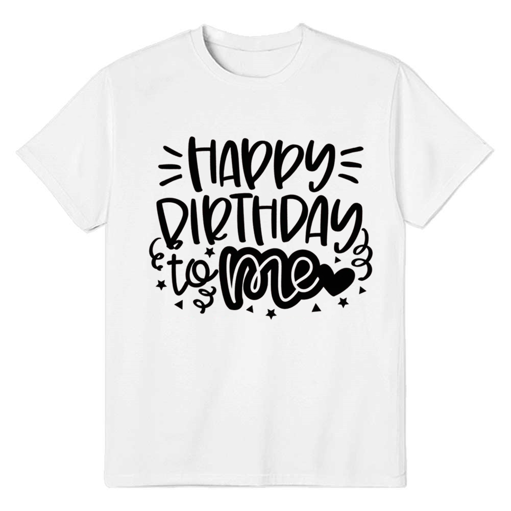 Adult Woman Happy Birthday Me Birthday Party White Short Sleeve T-shirt 