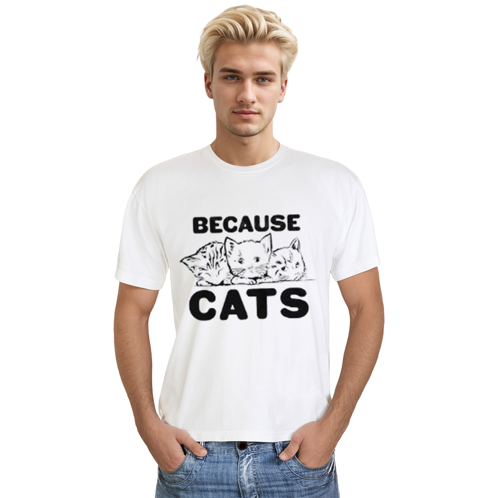 Adult Unisex Because Cats Funny Pet Animals White T-shirt Costume