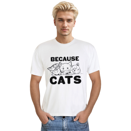 Adult Unisex Because Cats Funny Pet Animals White T-shirt Costume