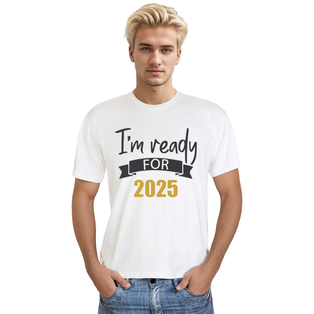 Adult Unisex I'm Ready For 2025 New Year White Festival T-shirt