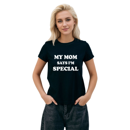 Adult Unisex My Mom Says I'm Special Funny Letter Black T-shirt Costume