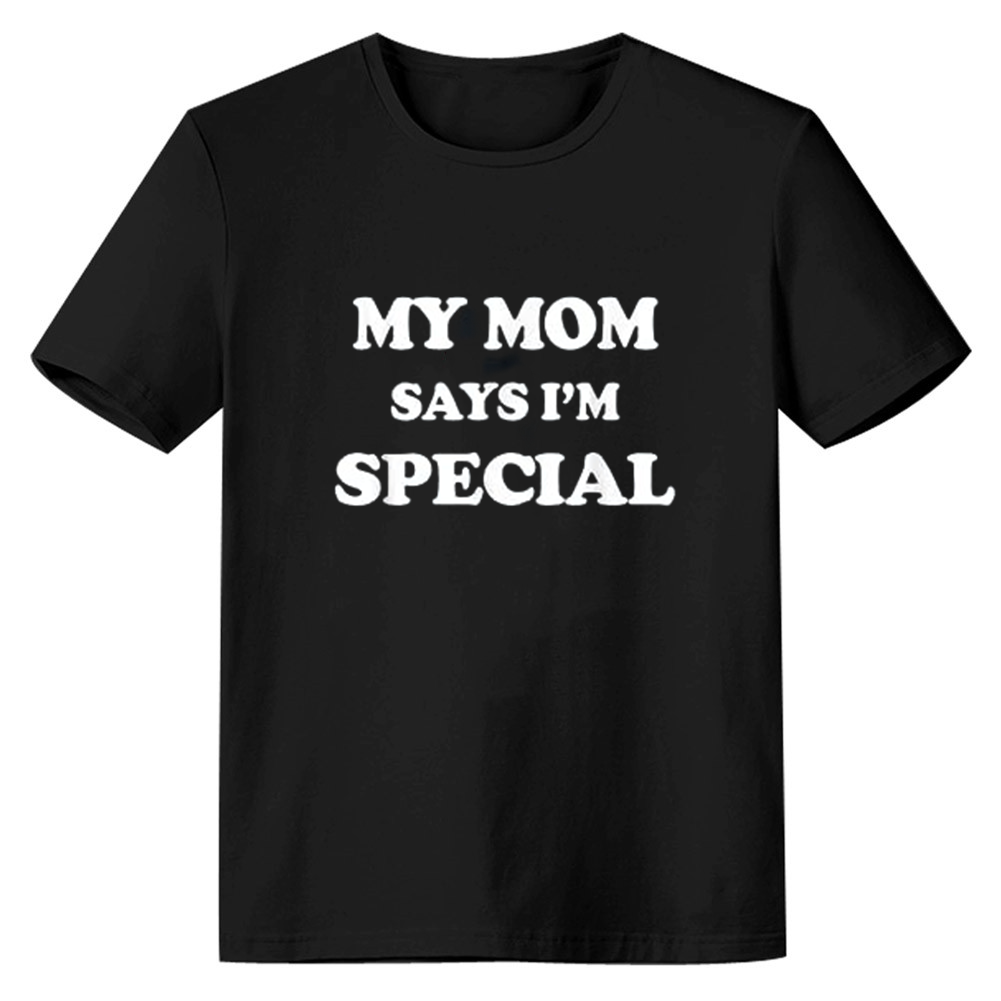 Adult Unisex My Mom Says I'm Special Funny Letter Black T-shirt Costume