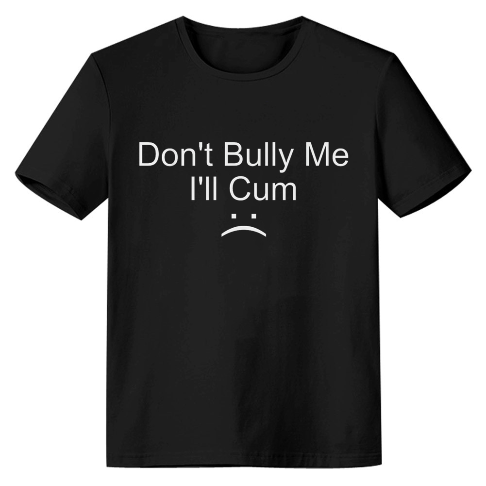 Adult Unisex Don't Bully Me Internet Meme Tee Trending Phrase Apparel Black T-shirt Costume