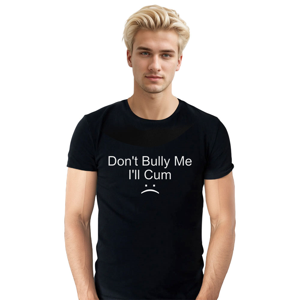 Adult Unisex Don't Bully Me Internet Meme Tee Trending Phrase Apparel Black T-shirt Costume