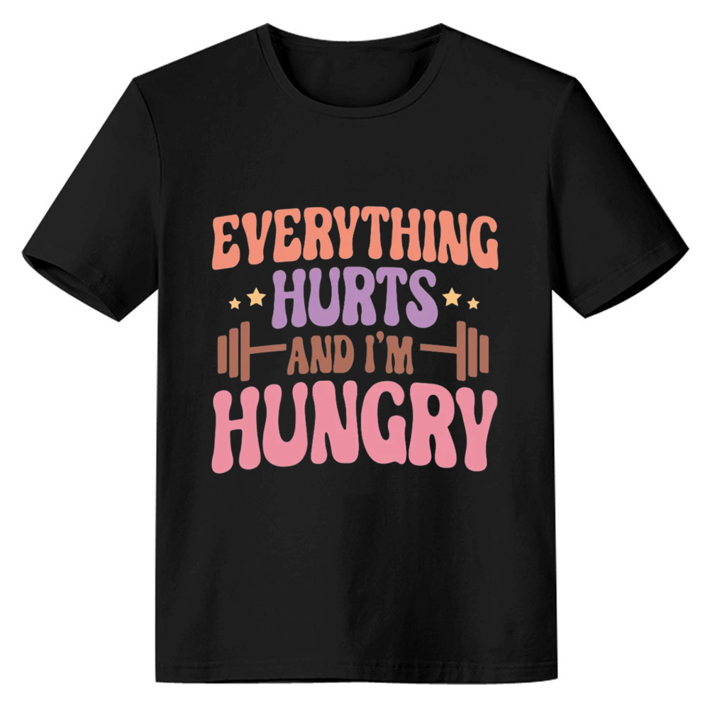Adult Unisex Funny Gym Work Everything Hurts And I'm Hungry Black T-shirt Costume
