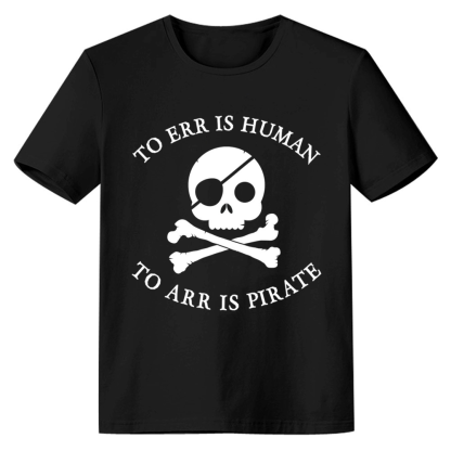 Adult Unisex To Arr Is Pirate Black Pirate Lover T-shirt Costume