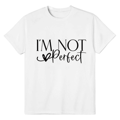 Adult Unisex I'm Not Perfect Mood Emotion White T-shirt Costume