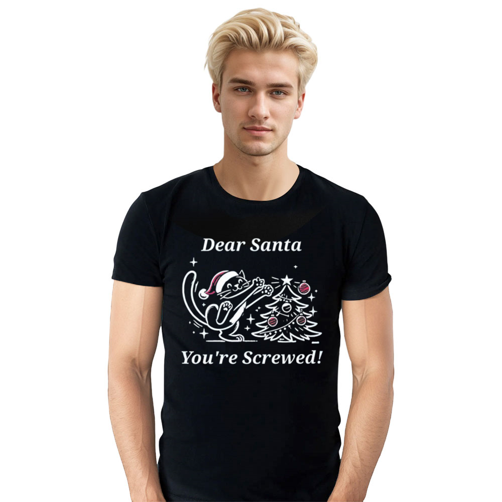 Adult Unisex Dear Santa You're Screwed Christmas Xmas Black Festival T-shirt