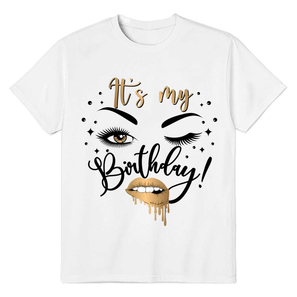 Adult Woman Birthday Party It's My Birthday White Short Sleeve T-shirt 