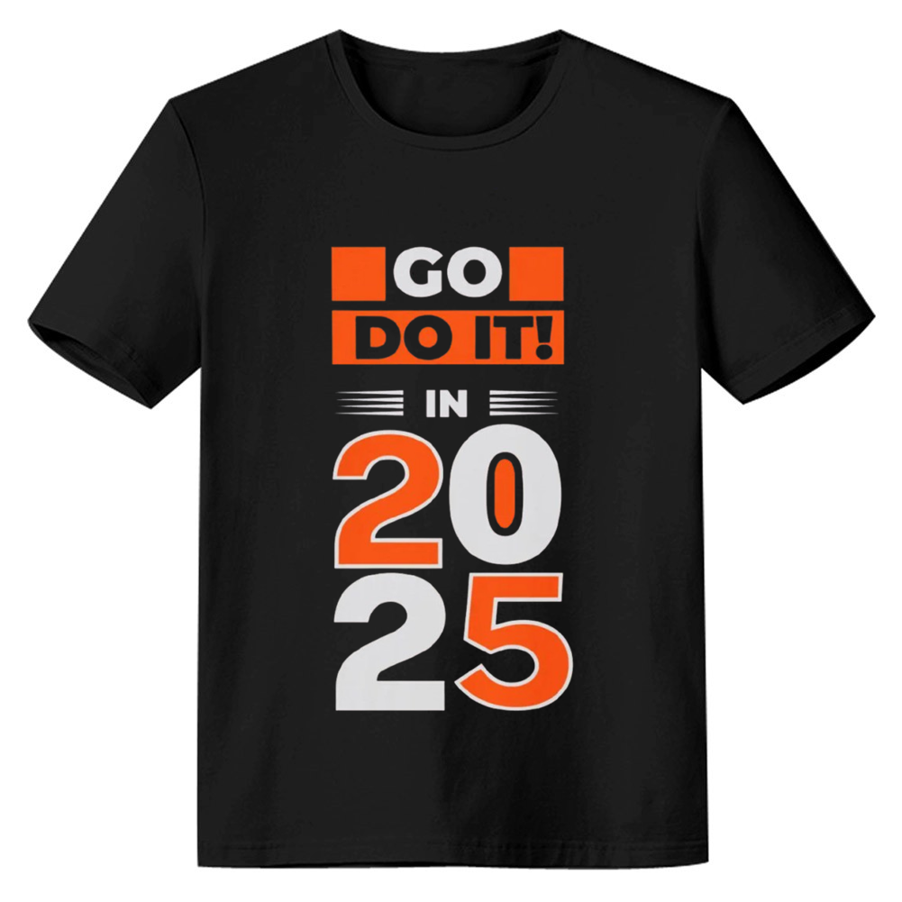 Adult Unisex 2025 Go Do It In New Year Black Festival T-shirt