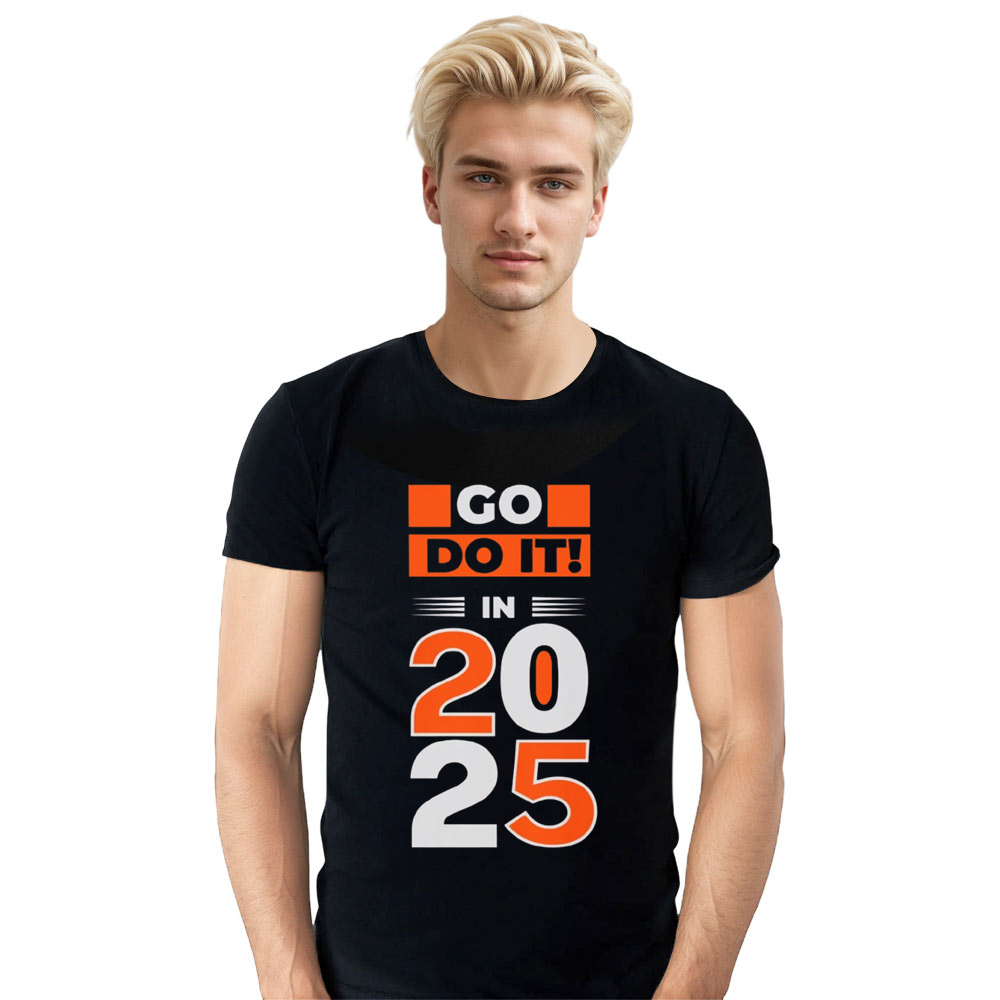 Adult Unisex 2025 Go Do It In New Year Black Festival T-shirt