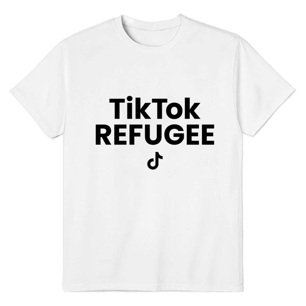 TikTok Refugee Trendy Shirt TikTok Lover White T-shirt
