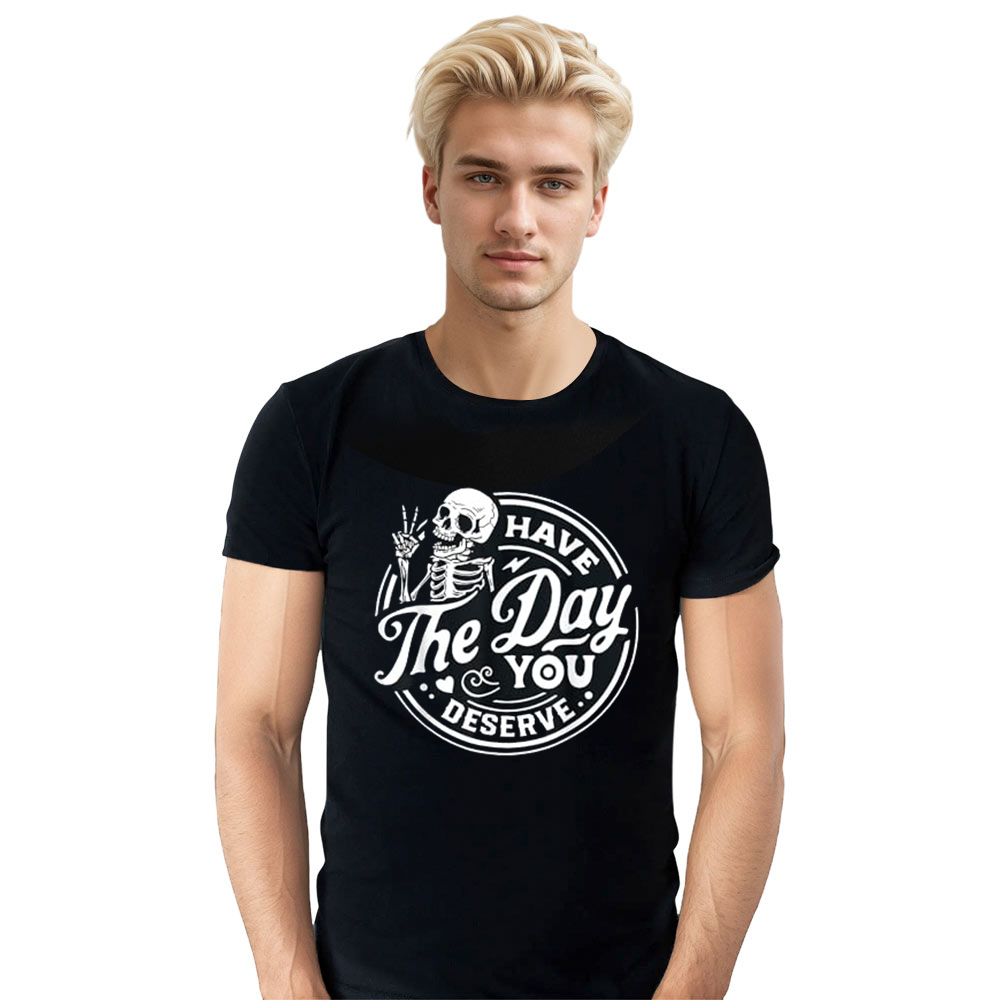 Adult Unisex Have The Day You Deserve Skull Halloween Black T-shirt Costume