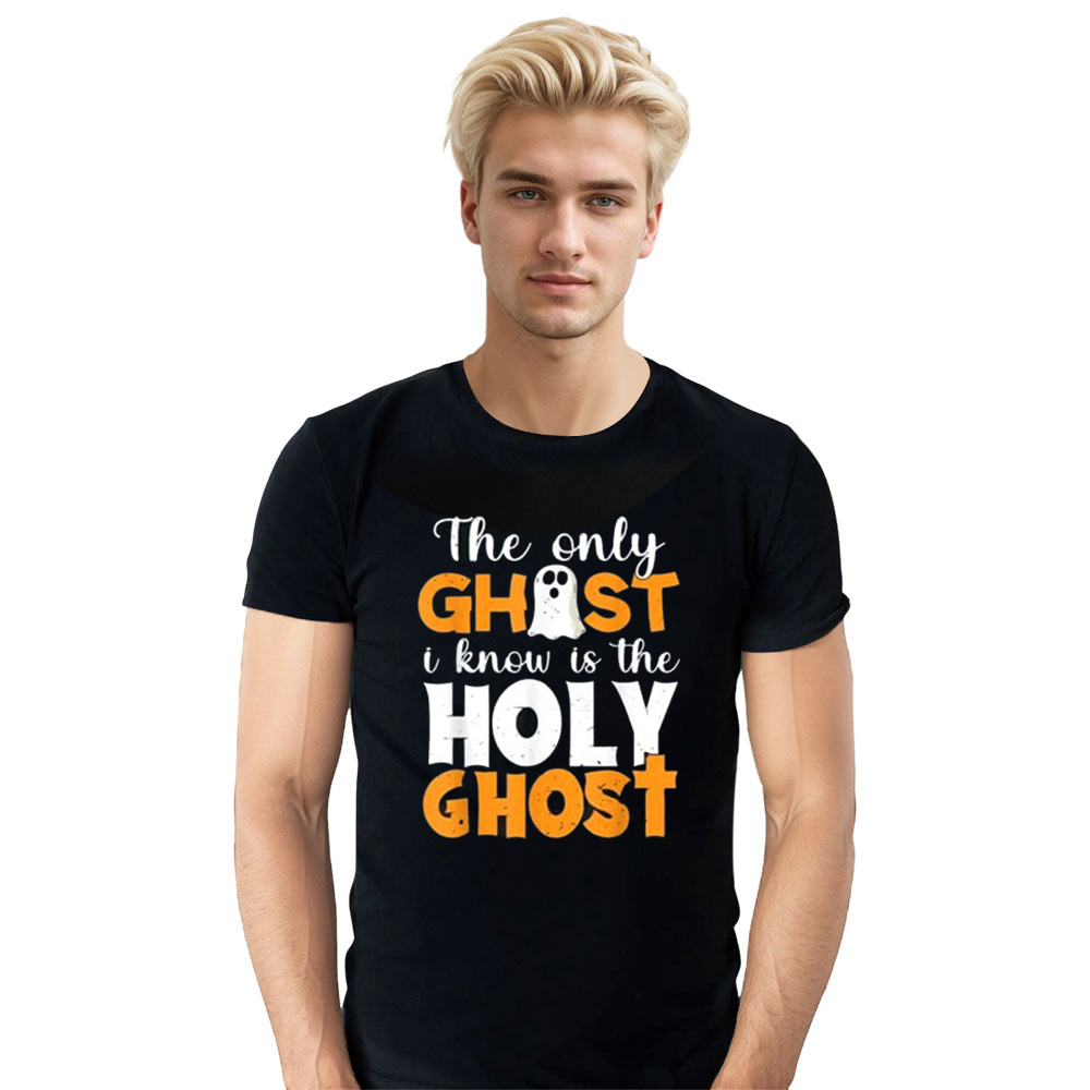 Adult Unisex The Only Ghost I Know Is The Holy Ghost Halloween Black T-shirt Costume