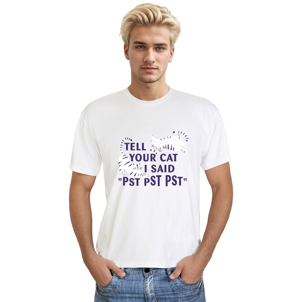 Tell Your Cat Relaxed Fit Tee Adult Unisex Animals Lover White T-shirt
