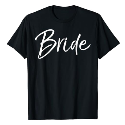 Adult Matching Getting Ready Bride Wedding Gifts Bachelor Party Black T-shirt Costume