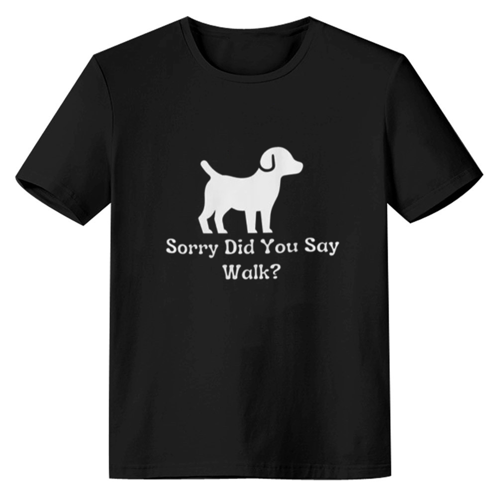 Adult Unisex Sorry Did You Say Walk Ironic Joke Black T-shirt Costume