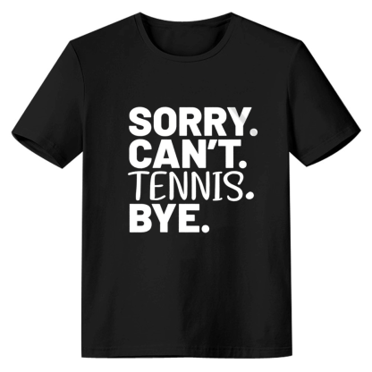 Adult Unisex Sorry Can't Tennis Bye Sport Lover Black T-shirt Costume