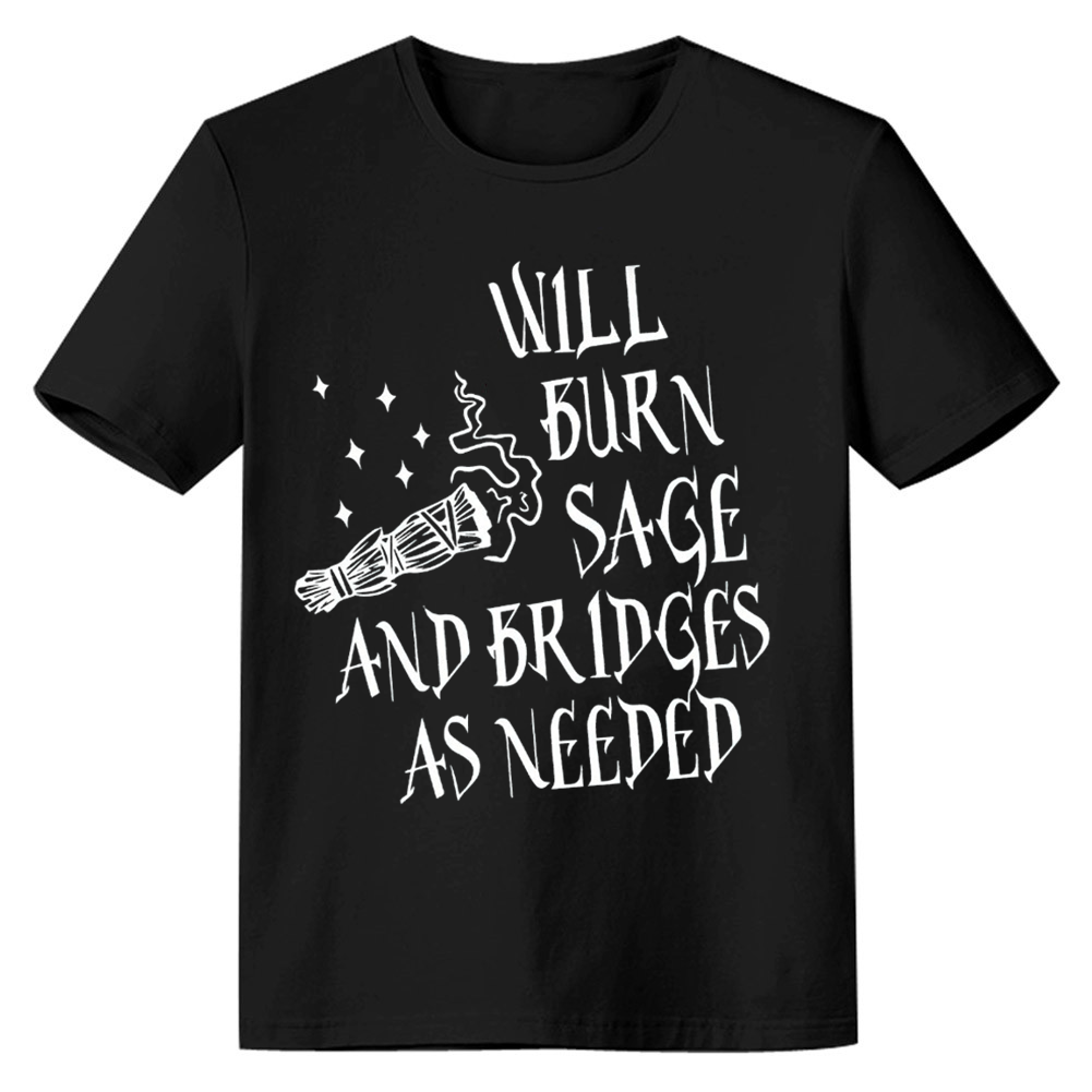Adult Unisex Will Burn Sage and Bridges As Needed Witch Halloween Black T-shirt Costume