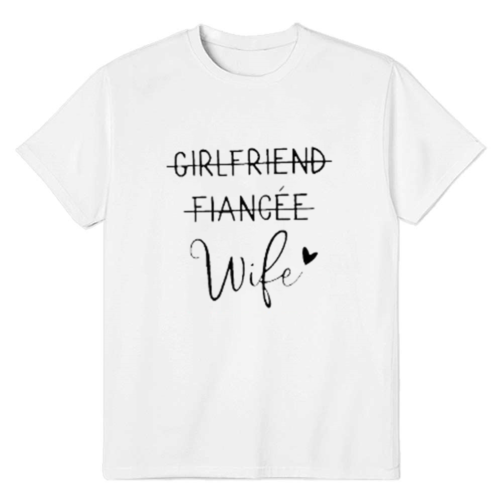 Adult Girlfriend Fiancee Wife Bachelor Party White T-shirt Costume