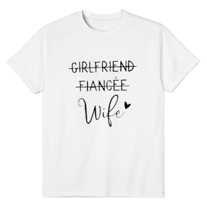 Adult Girlfriend Fiancee Wife Bachelor Party White T-shirt Costume