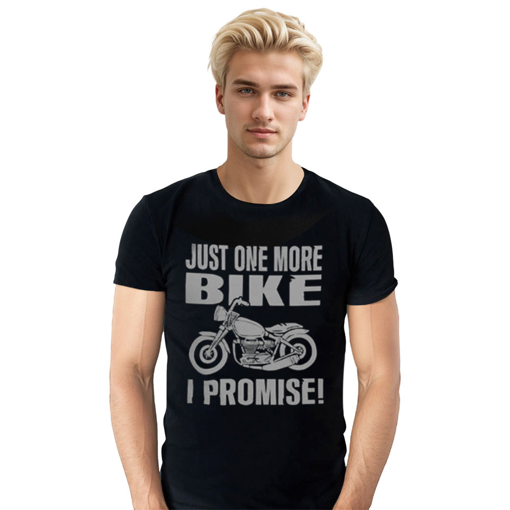 Adult Unisex Just One More Bike I Promise Funny Motorbike Lover Black T-shirt Costume