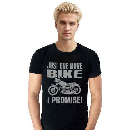 Adult Unisex Just One More Bike I Promise Funny Motorbike Lover Black T-shirt Costume