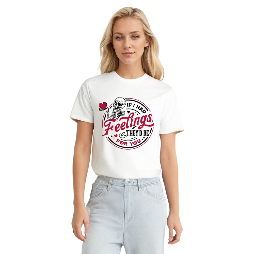 Valentine's Day Tee If I Had Feelings They'd Be For You Couple White Letter T-shirt