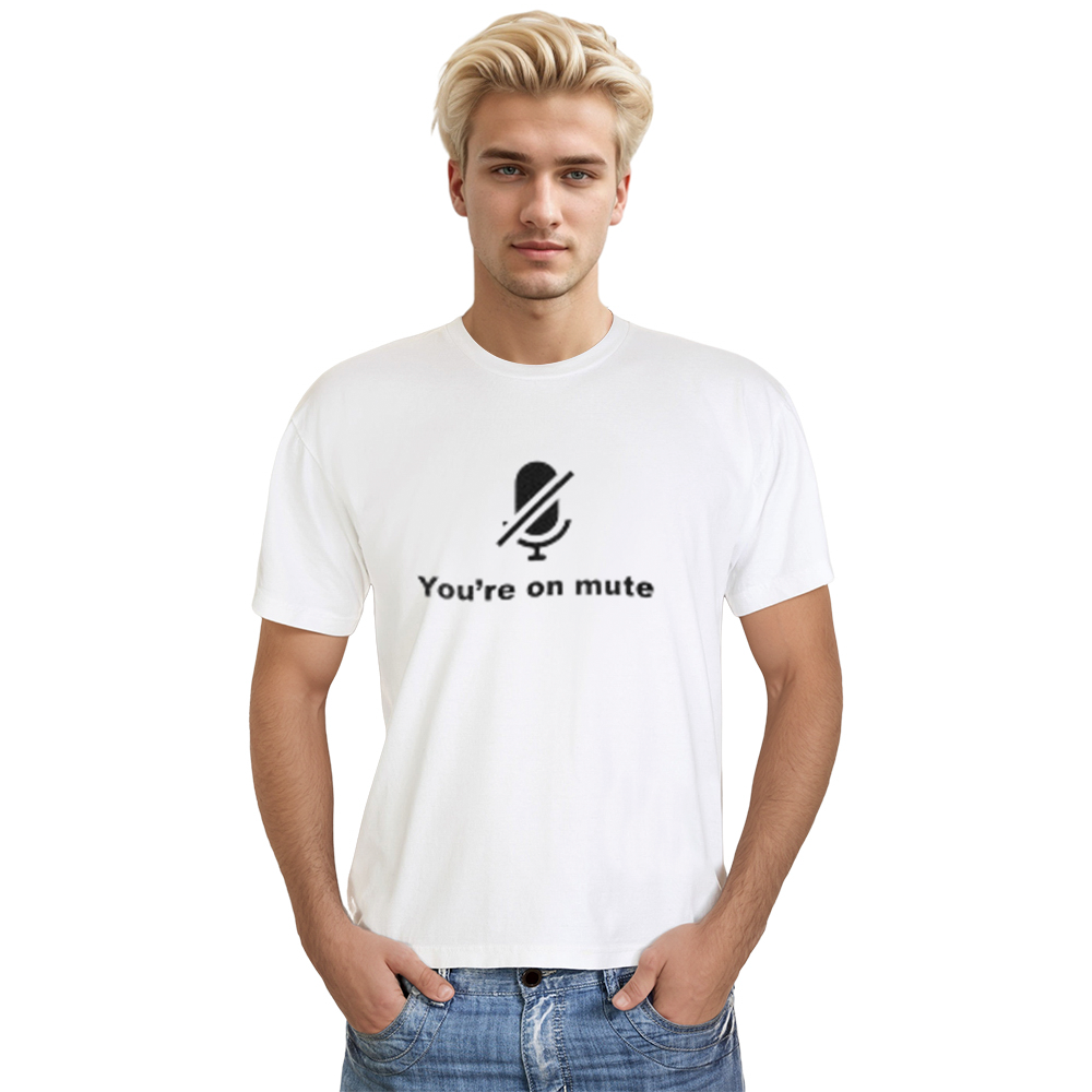 Adult You Are On Mute Unisex Funny White T-shirt Costume