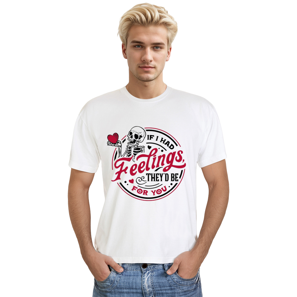Valentine's Day Tee If I Had Feelings They'd Be For You Couple White Letter T-shirt
