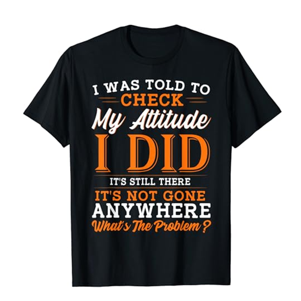 Adult Unisex Attitude Saying Funny Sarcasm Black Short Sleeve T-shirt Outfits Top Costume