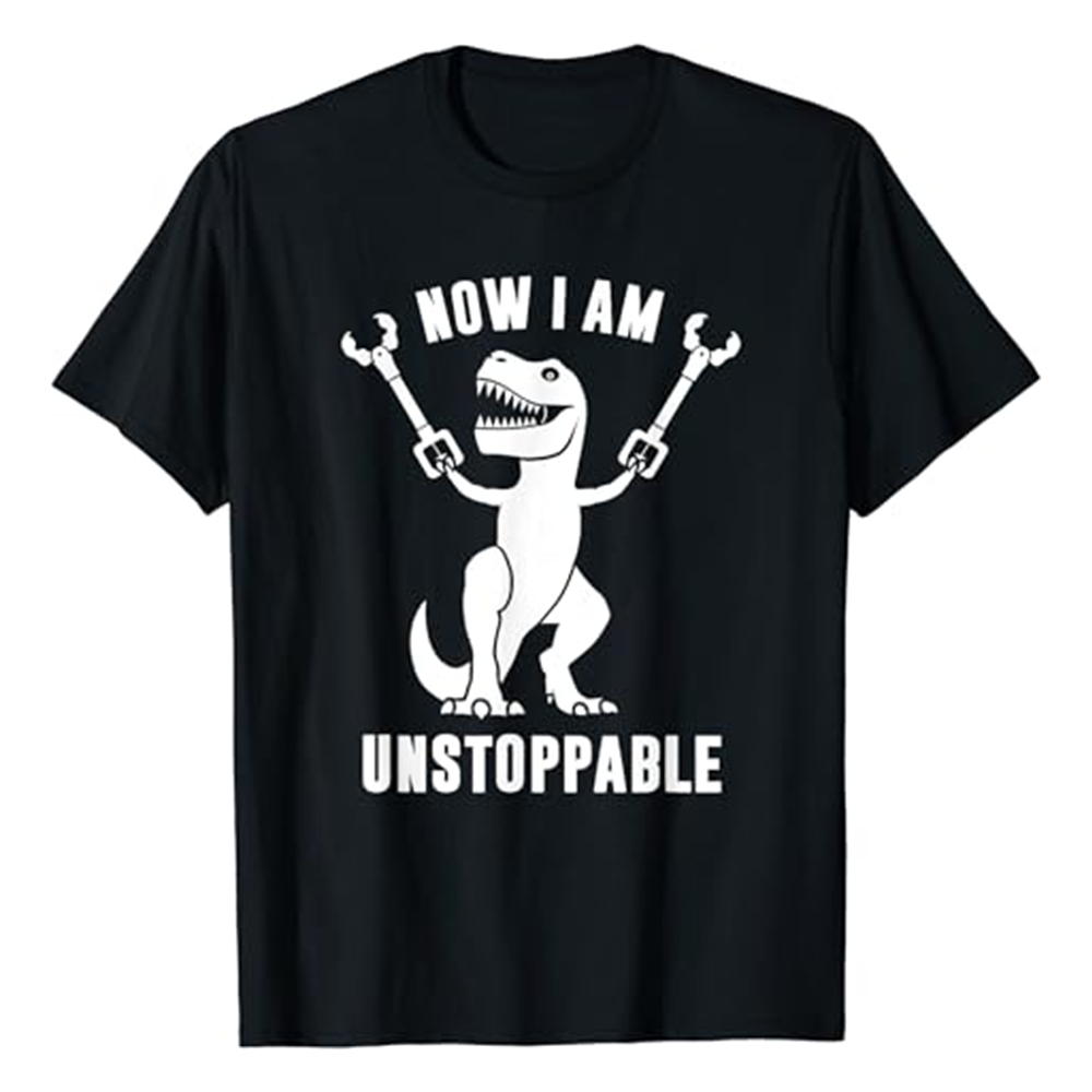 Adult Unisex Now I Am Unstoppable Humor Joke Funny Black Short Sleeve T-shirt Costume